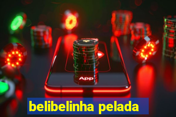 belibelinha pelada